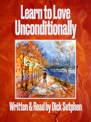 cover image of Learn to Love Unconditionally
